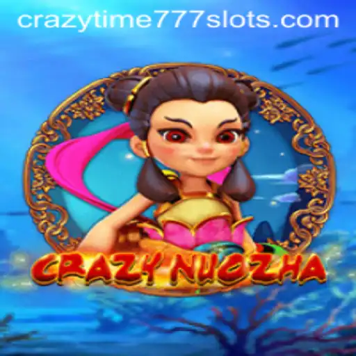 Exploring CrazyNuoZha: The Adventure of CrazyTime777