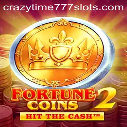 Explore the Thrills of FortuneCoins2 and the Exciting CrazyTime777 Feature