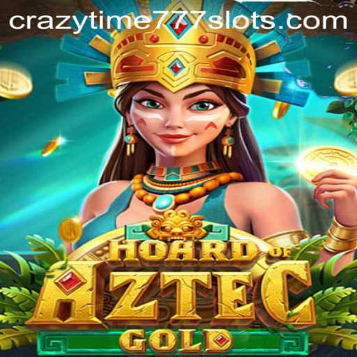 Discover the Excitement of HoardofAztecgold with CrazyTime777
