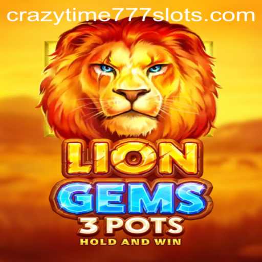 Exploring the Exciting World of LionGems3pots and CrazyTime777: A New Era in Gaming